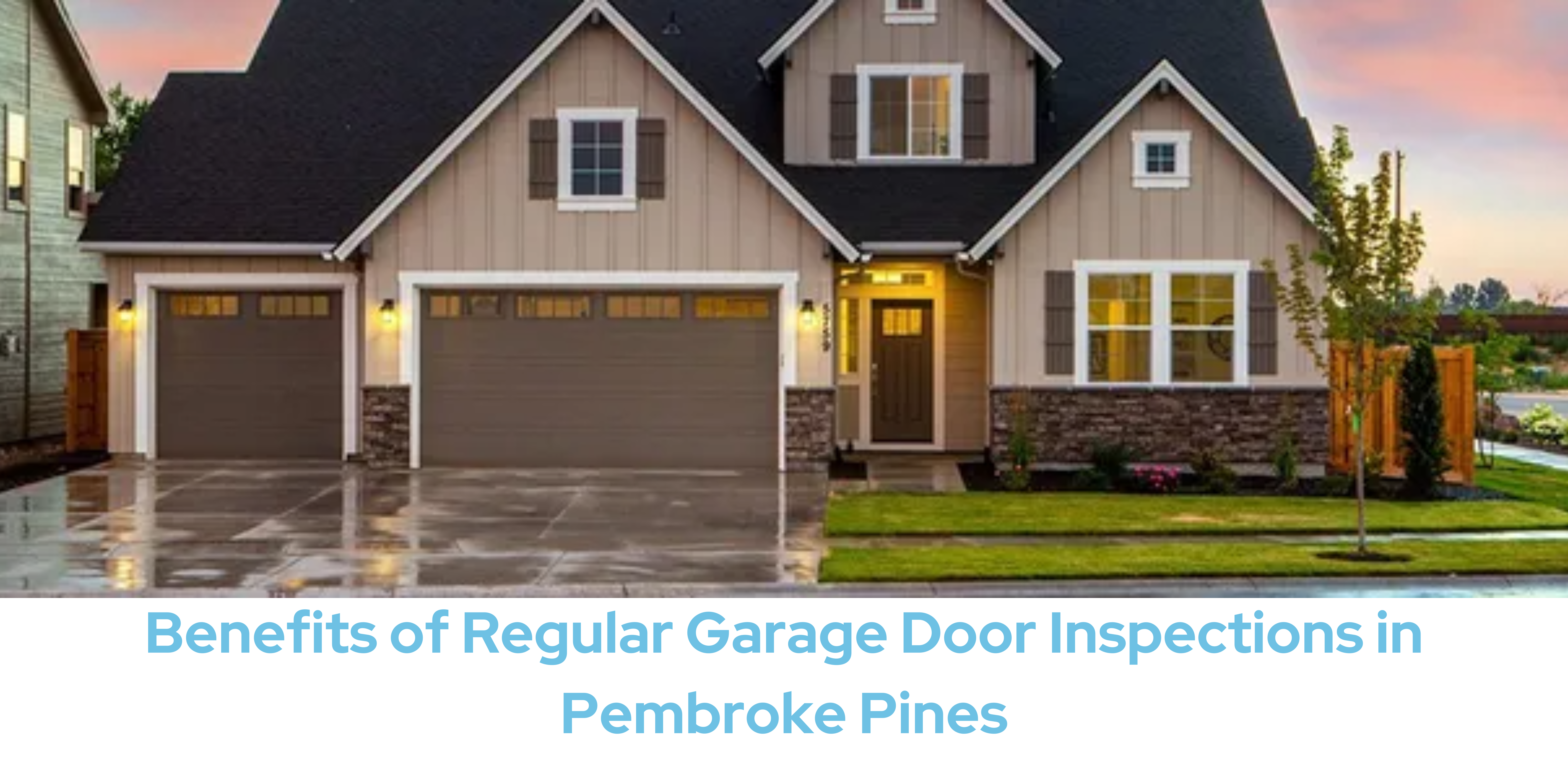 The Long-Term Benefits of Regular Garage Door Inspections in Pembroke Pines